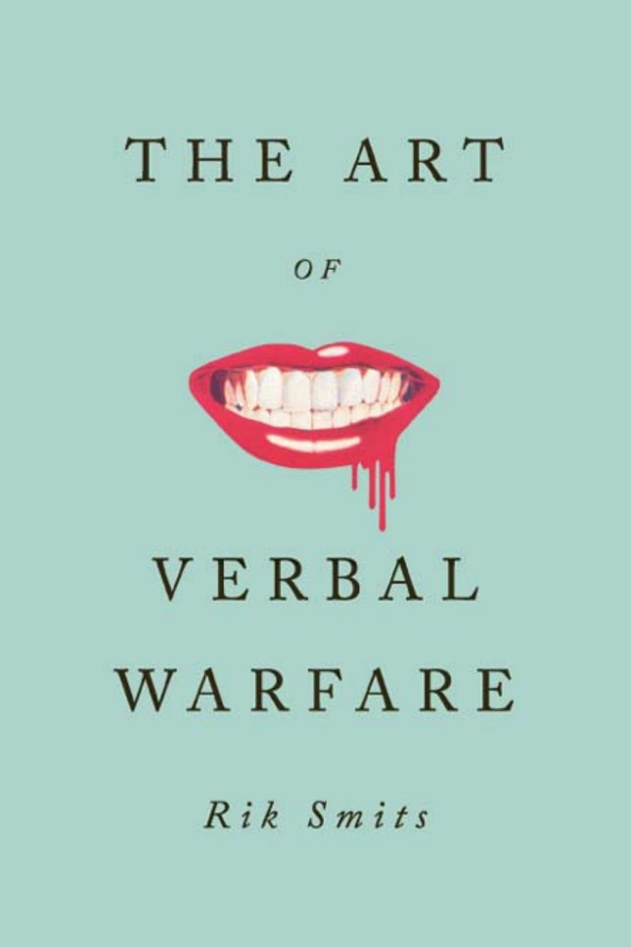 The Art of Verbal Warfare by Rik Smits