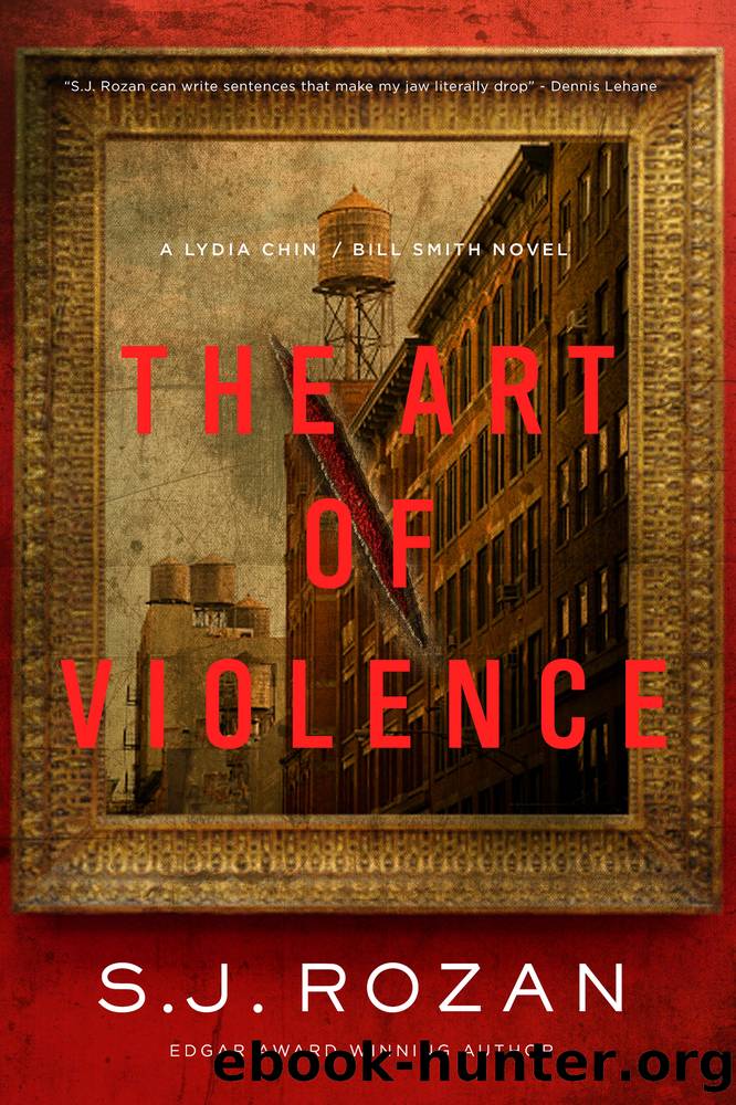 The Art of Violence: A Lydia ChinBill Smith Novel by S. J. Rozan
