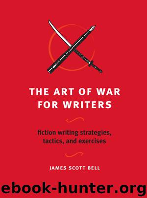 The Art of War for Writers by James Scott Bell