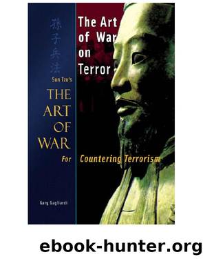 The Art of War on Terror: Sun Tzu's The Art of War for Countering Terrorism by Sun Tzu & Gary Gagliardi