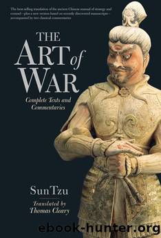 The Art of War: Complete Texts and Commentaries by Sun Tzu & Thomas Cleary