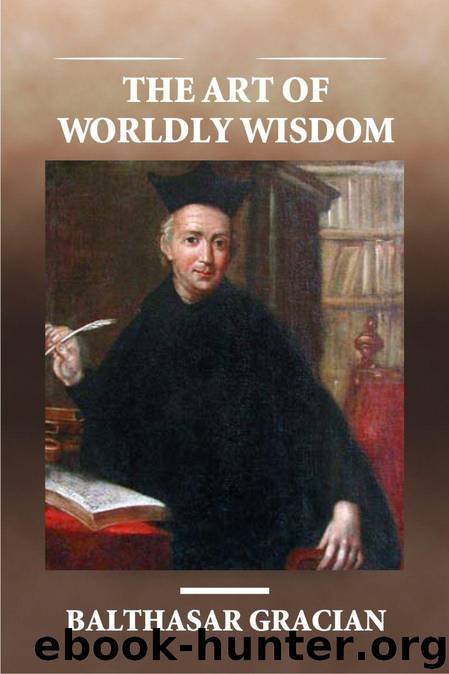 The Art of Worldly Wisdom (Illustrated) by Balthasar Gracian