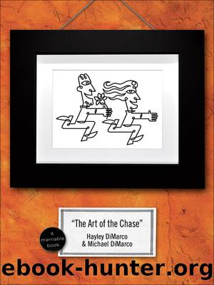 The Art of the Chase: Because Dating's Not a Science&#8211;It's an Art by Michael DiMarco