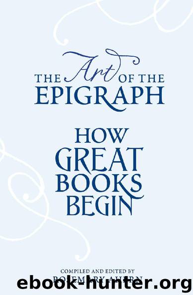 The Art of the Epigraph by Rosemary Ahern
