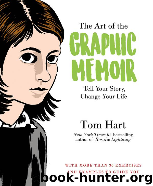 The Art of the Graphic Memoir by Tom Hart