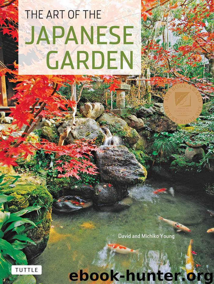 The Art of the Japanese Garden by David Young & Michiko Young