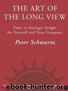 The Art of the Long View by Peter Schwartz