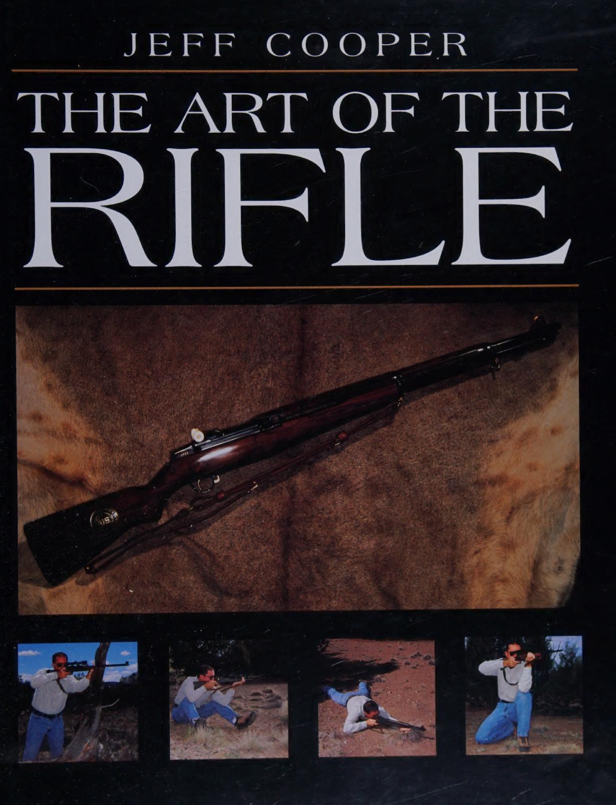 The Art of the Rifle by Jeff Cooper
