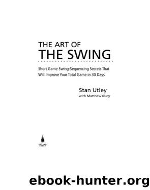 The Art of the Swing by Stan Utley
