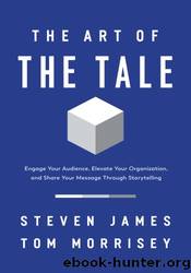 The Art of the Tale by Steven James
