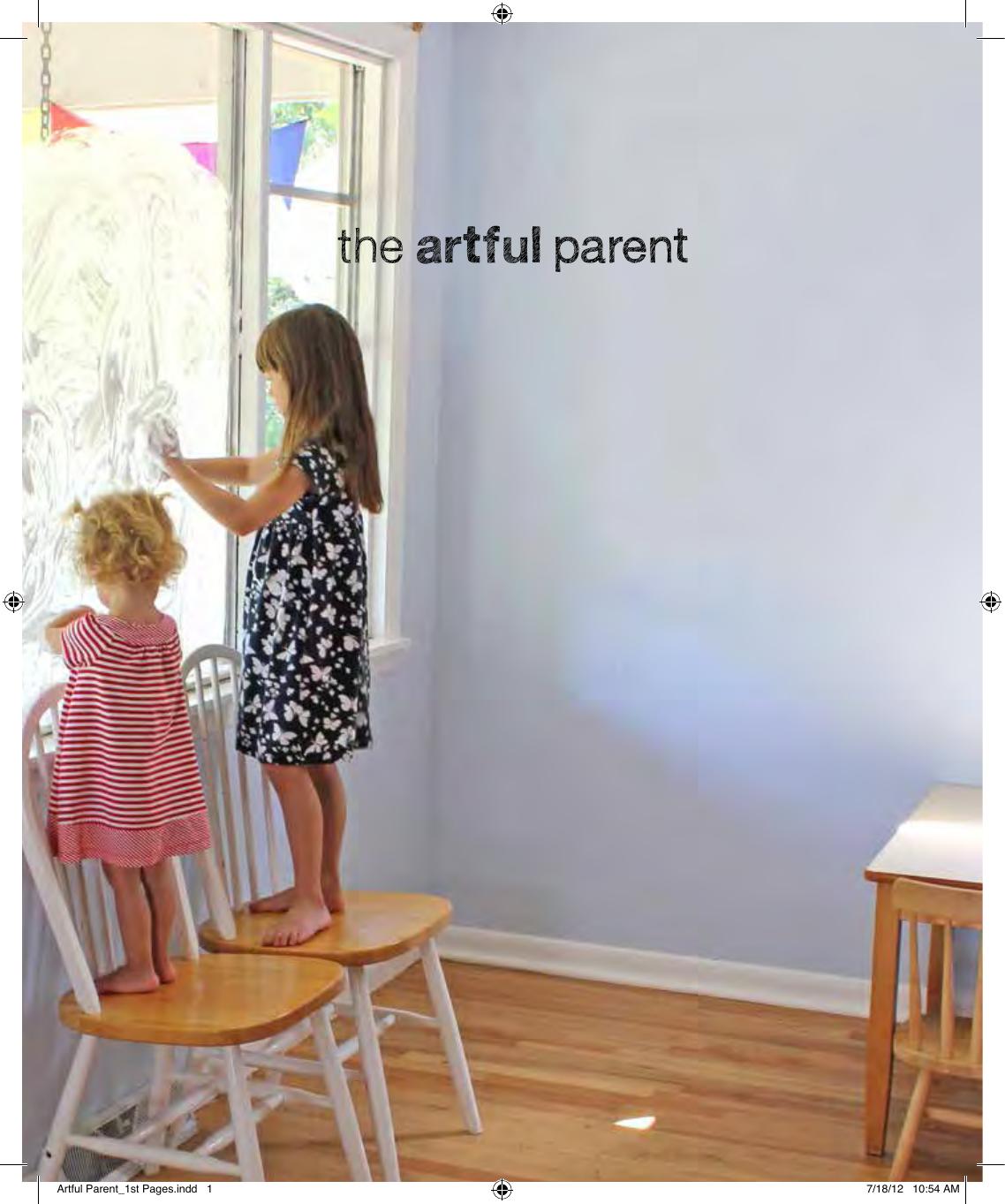 The Artful Parent: Simple Ways to Fill Your Family's Life With Art and Creativity--Includes Over 60 Art Projects for Children Ages 1 to 8 by Jean Van't Hul
