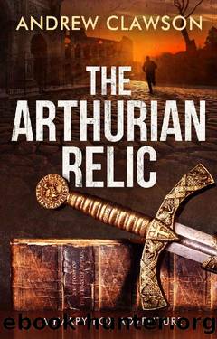 The Arthurian Relic: Harry Fox Book 1 by Andrew Clawson