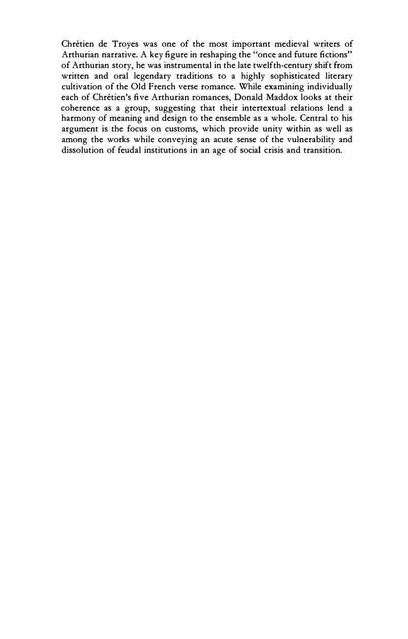 The Arthurian Romances of ChrÃ©tien de Troyes: Once and Future Fictions by Donald Maddox