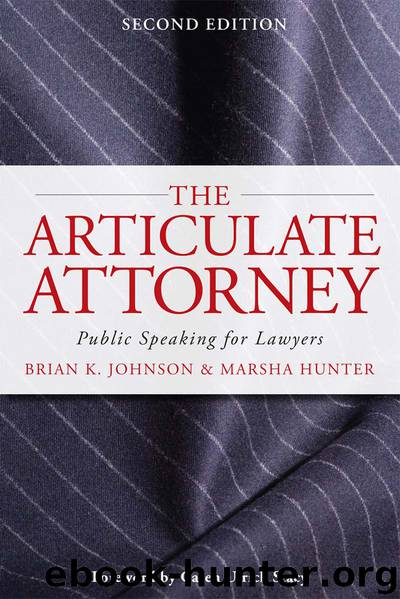 The Articulate Attorney by Brian K. Johnson & Marsha Hunter
