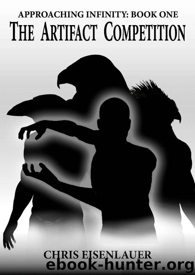 The Artifact Competition (Approaching Infinity Book 1) by Eisenlauer Chris
