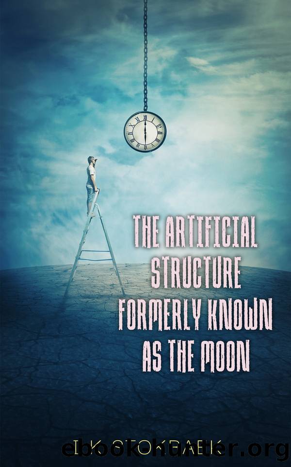 The Artificial Structure Formerly Known as the Moon by I K Stokbaek