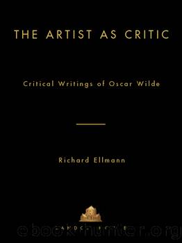 The Artist As Critic by Richard Ellmann