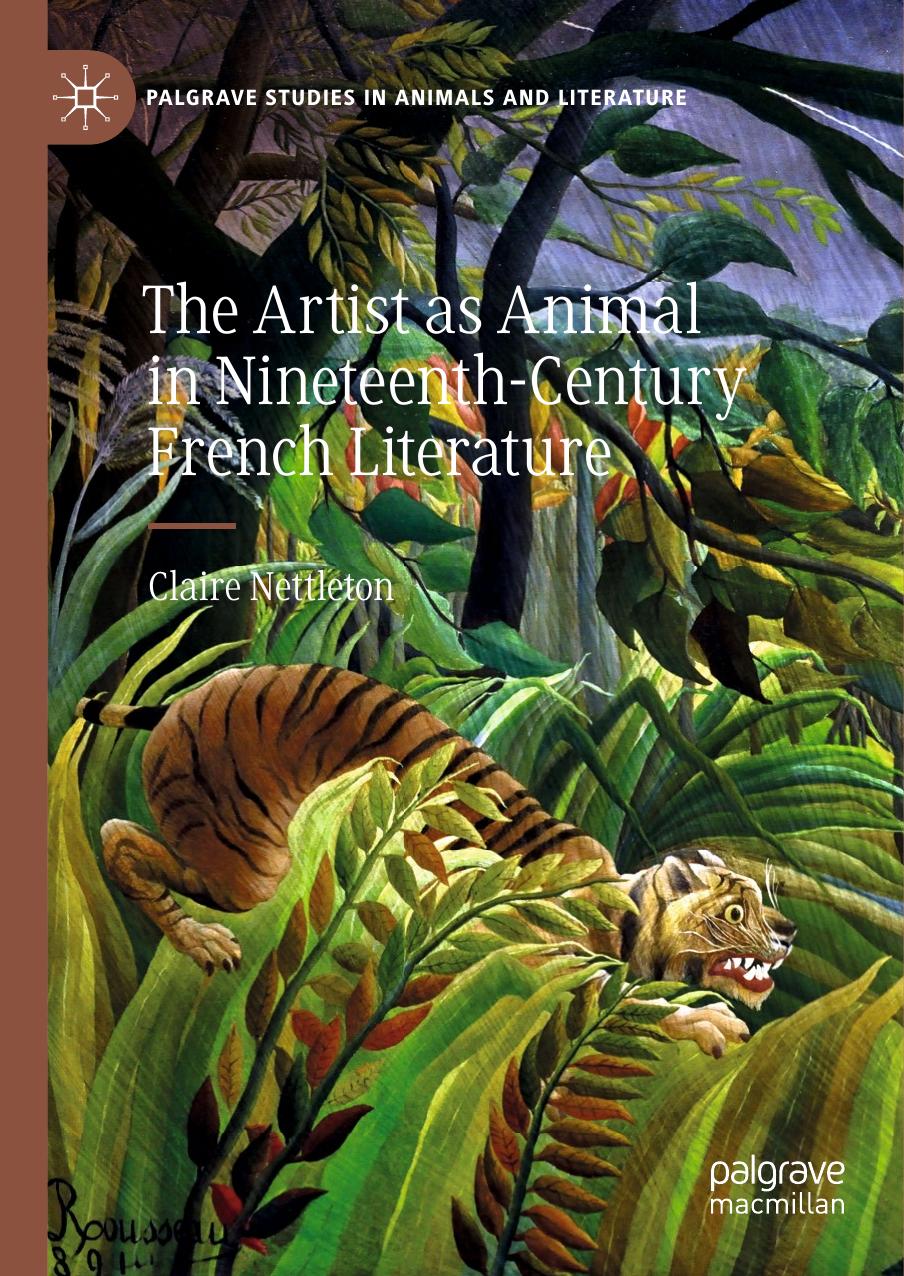 The Artist as Animal in Nineteenth-Century French Literature by Claire Nettleton