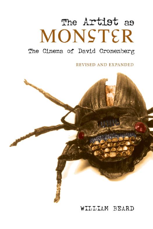 The Artist as Monster: The Cinema of David Cronenberg (Heritage) by William Beard