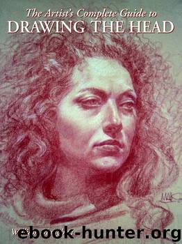 The Artist's Complete Guide to Drawing the Head by William Maughan
