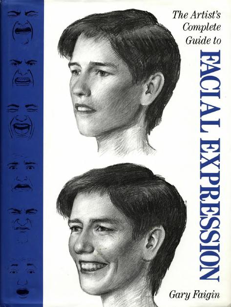 The Artist's Complete Guide to Facial Expression by Unknow