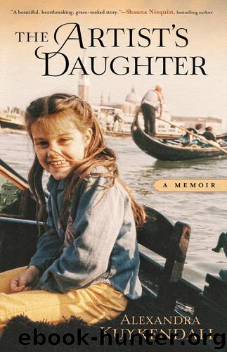 The Artist's Daughter A Memoir by Alexandra Kuykendall