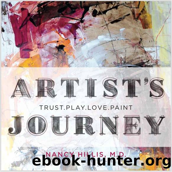 The Artist's Journey: Bold Strokes To Spark Creativity by Nancy Hillis