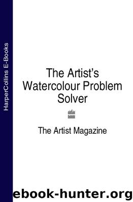 The Artist's Watercolour Problem Solver by Artist Magazine The