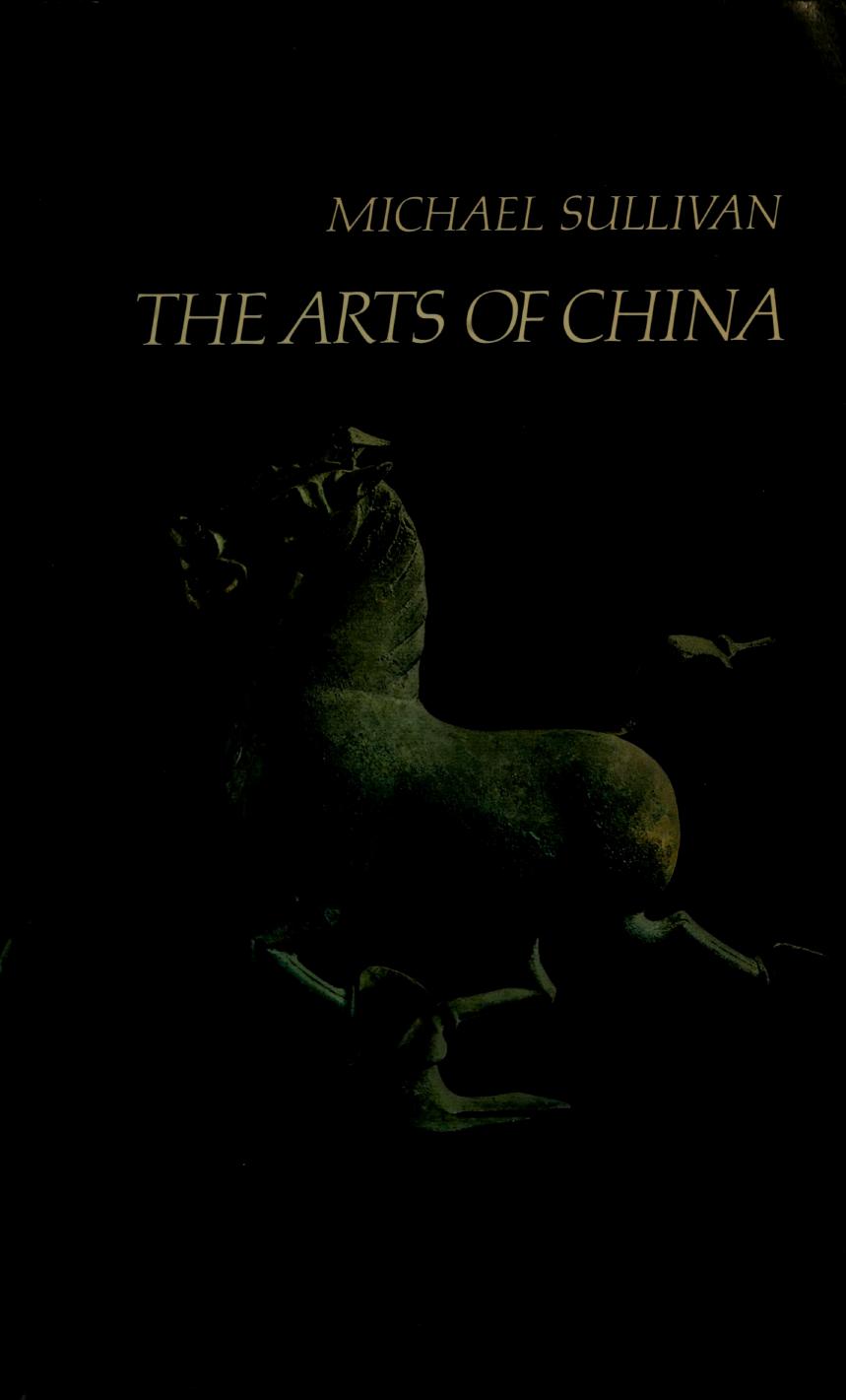 The Arts of China by Michael Sullivan