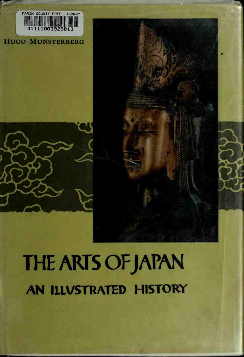 The Arts of Japan - An illustrated history by Hugo Munsterberg
