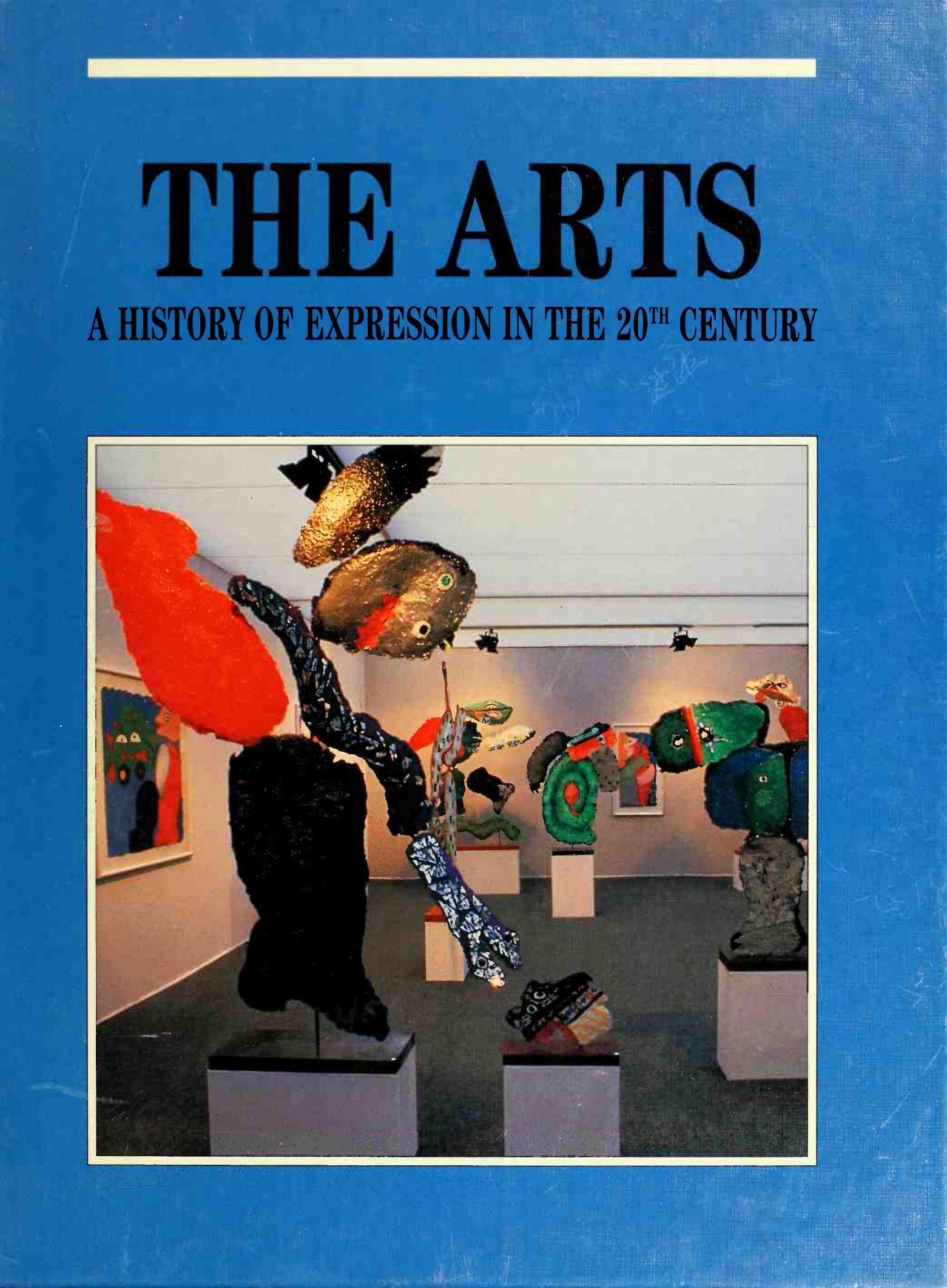 The Arts. A History of Expression in the 20th Century by Ronald Tamplin