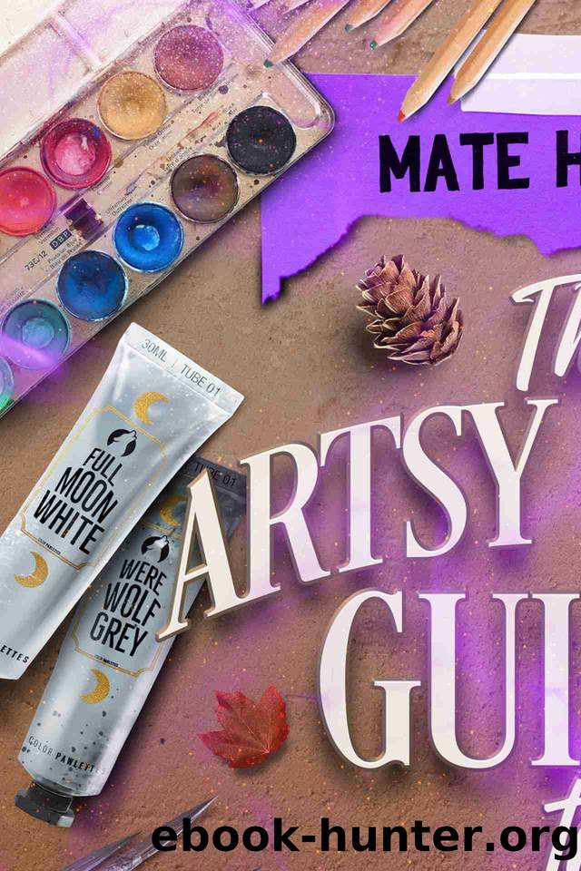 The Artsy Girl's Guide to Mating with a Werewolf (Mate Hunted Book 2) by Lola Glass