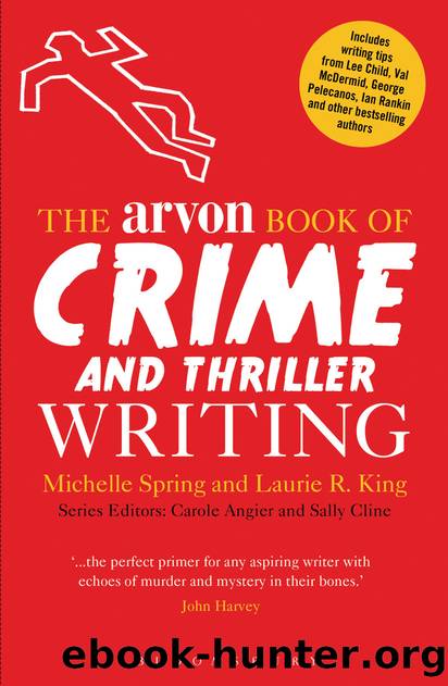 The Arvon Book of Crime and Thriller Writing by Michelle Spring