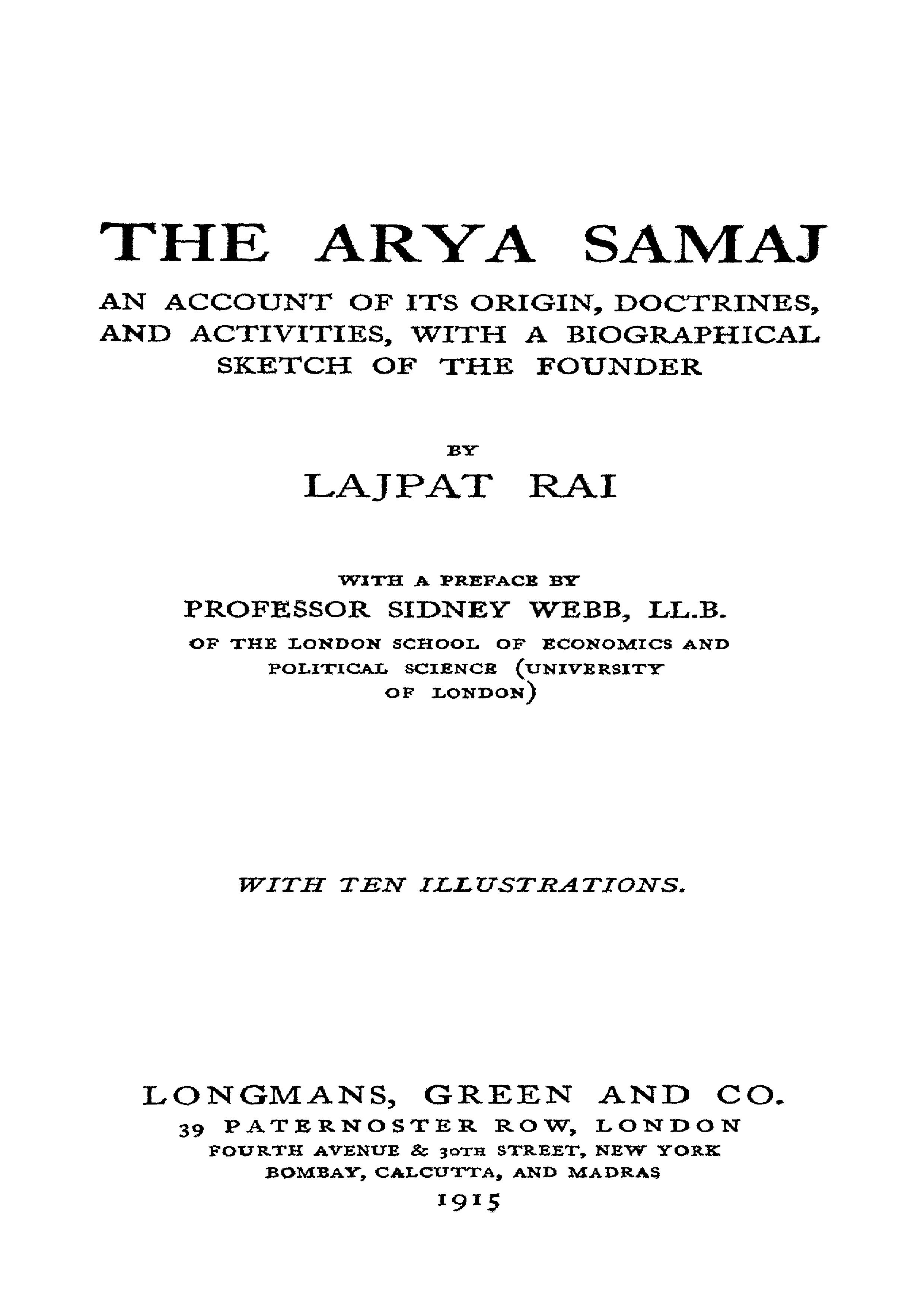 The Arya Samaj; an account of its origin, doctrines, and activities, with a biographical sketch of the founder - Primary Source Edition by Lala Lajpat Rai