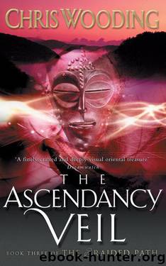 The Ascendancy Veil by Chris Wooding