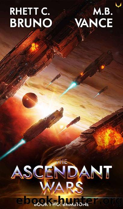 The Ascendant Wars 2: Brimstone: A Military Sci-Fi Series by Rhett C. Bruno & M.B. Vance
