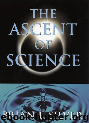 The Ascent of Science by Silver Brian L.;