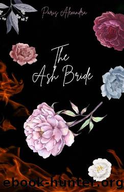 The Ash Bride by Paris Alexandra