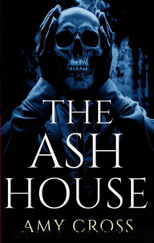 The Ash House by Cross Amy