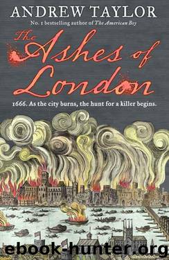 The Ashes of London by Andrew Taylor