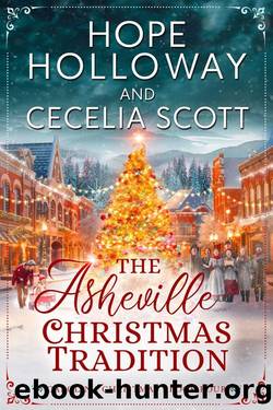 The Asheville Christmas Tradition (Carolina Christmas Book 4) by Hope Holloway & Cecelia Scott