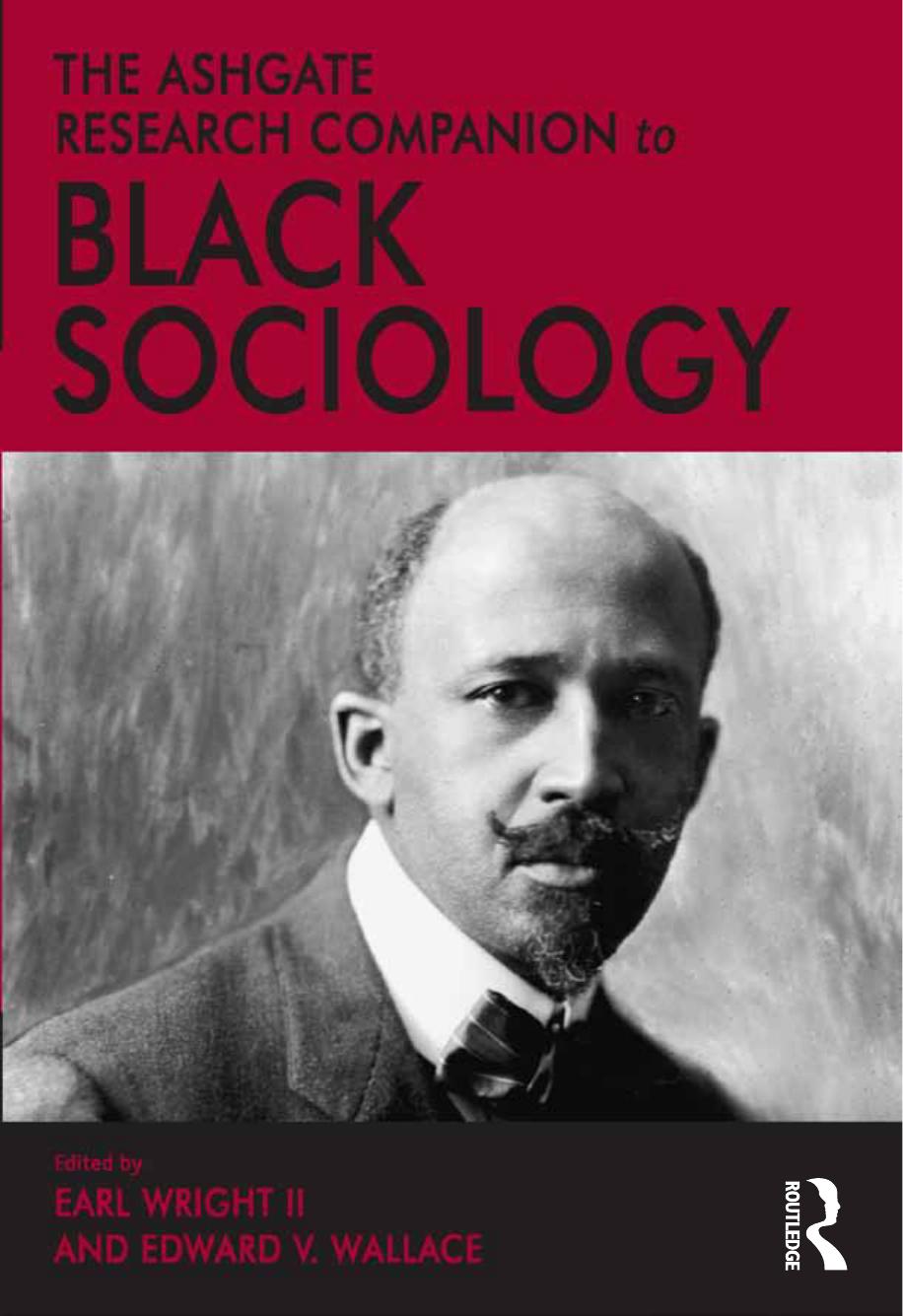 The Ashgate Research Companion to Black Sociology by Earl Wright II Edward V. Wallace