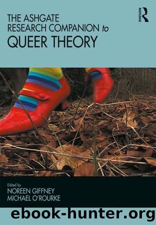 The Ashgate Research Companion to Queer Theory by Michael O'Rourke & Noreen Giffney
