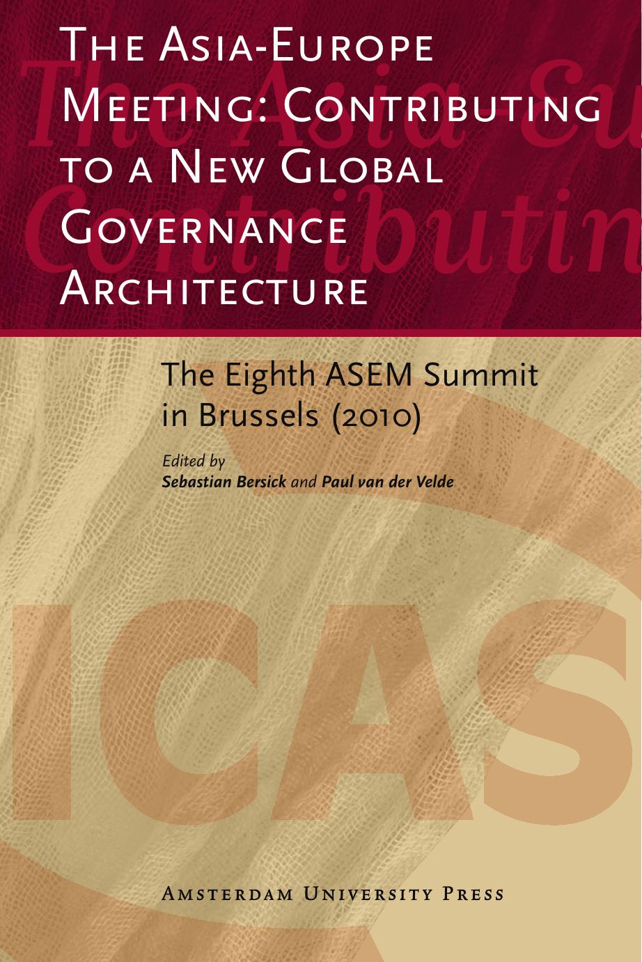 The Asia-Europe Meeting: Contributing to a New Global Governance Architecture: The Eighth ASEM Summit in Brussels (repost) by Sebastian Bersick and Paul van der Velde
