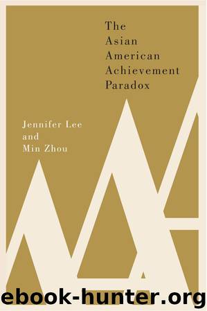 The Asian American Achievement Paradox by Jennifer Lee & Min Zhou