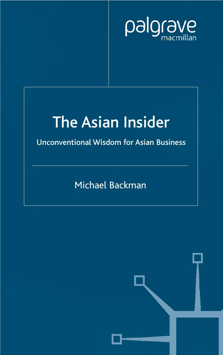 The Asian Insider: Unconventional Wisdom for Asian Business by Michael Backman