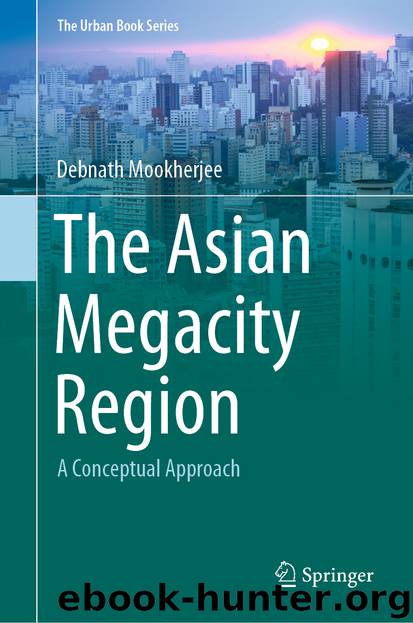 The Asian Megacity Region by Debnath Mookherjee
