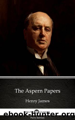 The Aspern Papers by Henry James (Illustrated) by Henry James