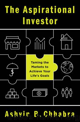 The Aspirational Investor: Taming the Markets to Achieve Your Life's Goals by Ashvin B. Chhabra