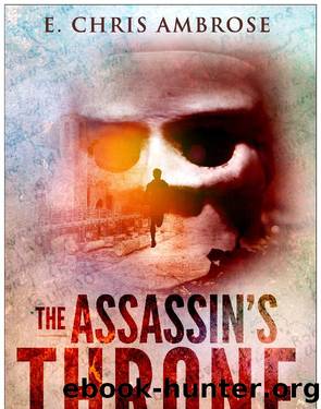 The Assassin's Throne by E. Chris Ambrose